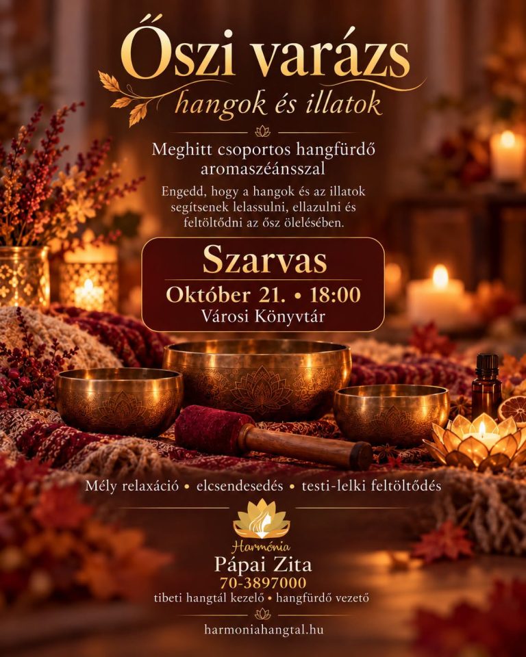 Őszi varázs – hangok és illatok – Meghitt csoportos hangfürdő aromaszéánsszal